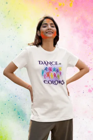 Dance In Colors. Holi T-shirt for women