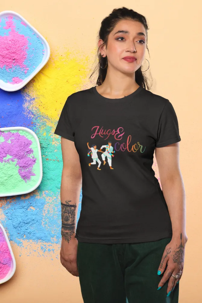 Hugs & Colors. Holi T-shirt for women