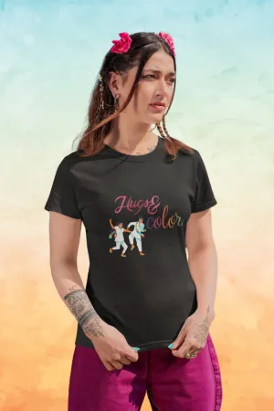 Hugs & Colors. Holi T-shirt for women